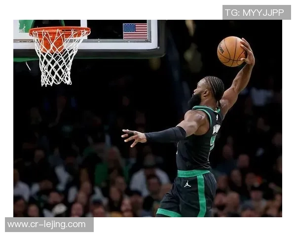 杰伦布朗谈球队表现期待上场比赛能成为例外展现努力与活力